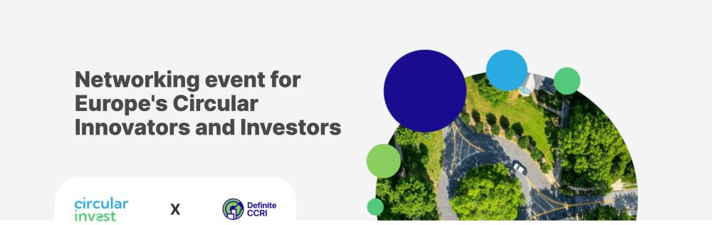 Networking Event for Europe's Circular Innovators and Investors